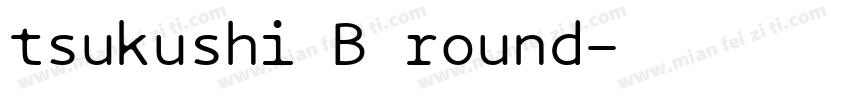 tsukushi B round字体转换